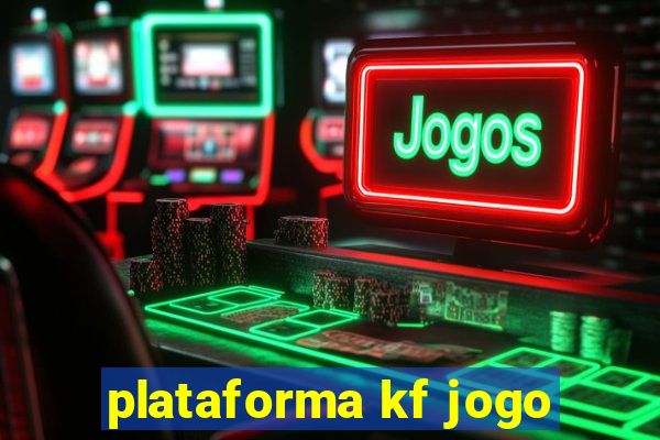 plataforma kf jogo